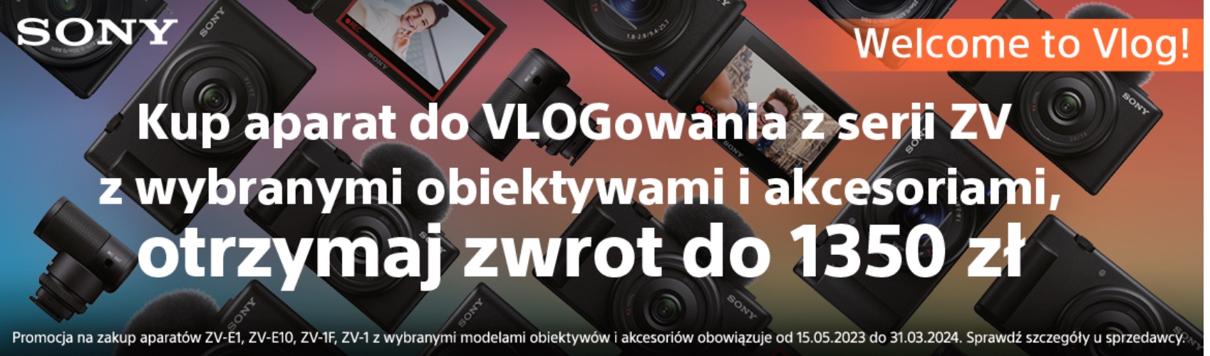 Kup aparat do Vlogowania z Serii ZV z wybranymi obiektywami i akcesoriami  i otrzymaj zwrot do 1350 zł