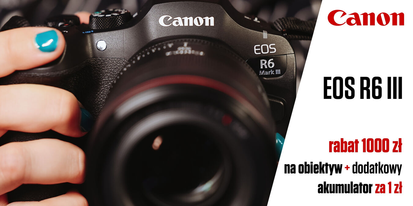 Canon | EOS R6mark III - 1000zł rabatu na obiektyw RF